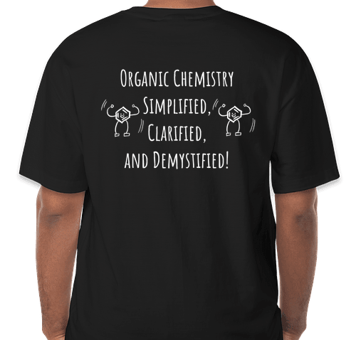 Back of the black BryantOchem T-shirt with the Organic Chemistry tagline and dancing benzenes.